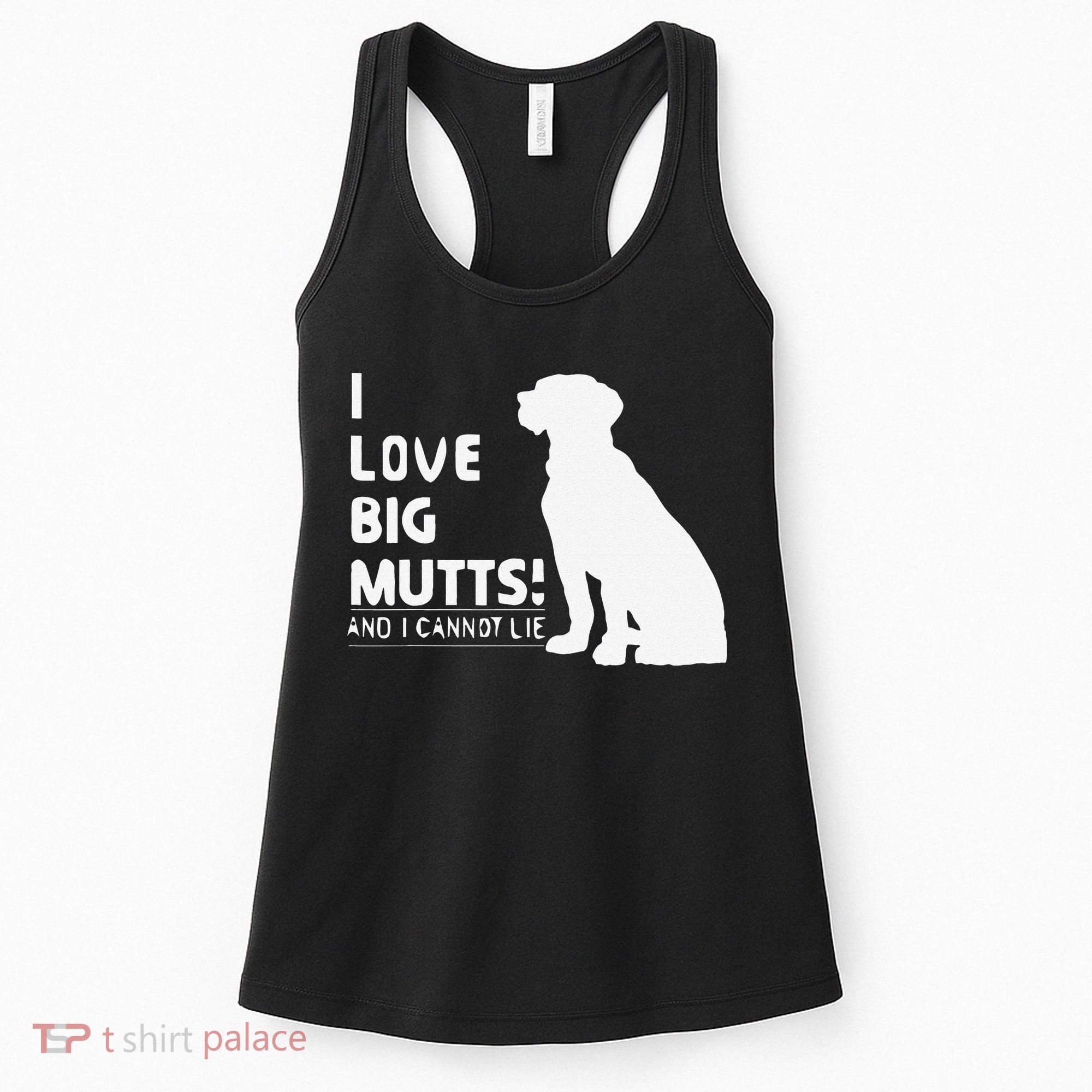 I Love Big Mutts And I Cannot Lie Funny Dog Lover Gift Women's Tank Top