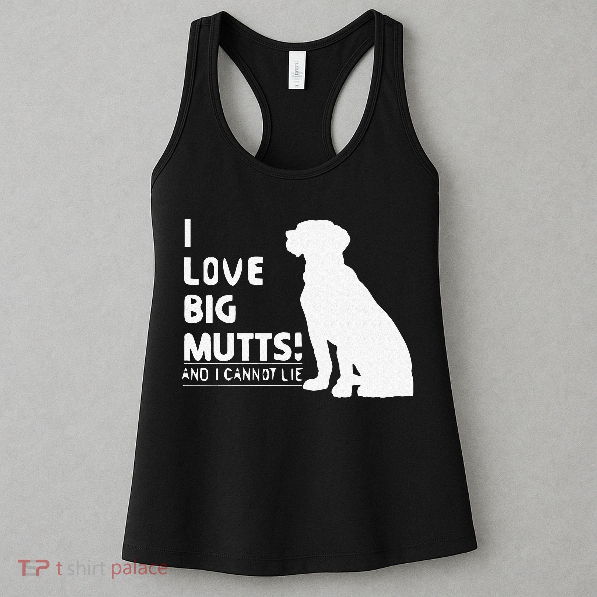 I Love Big Mutts And I Cannot Lie Funny Dog Lover Gift Women's Tank Top