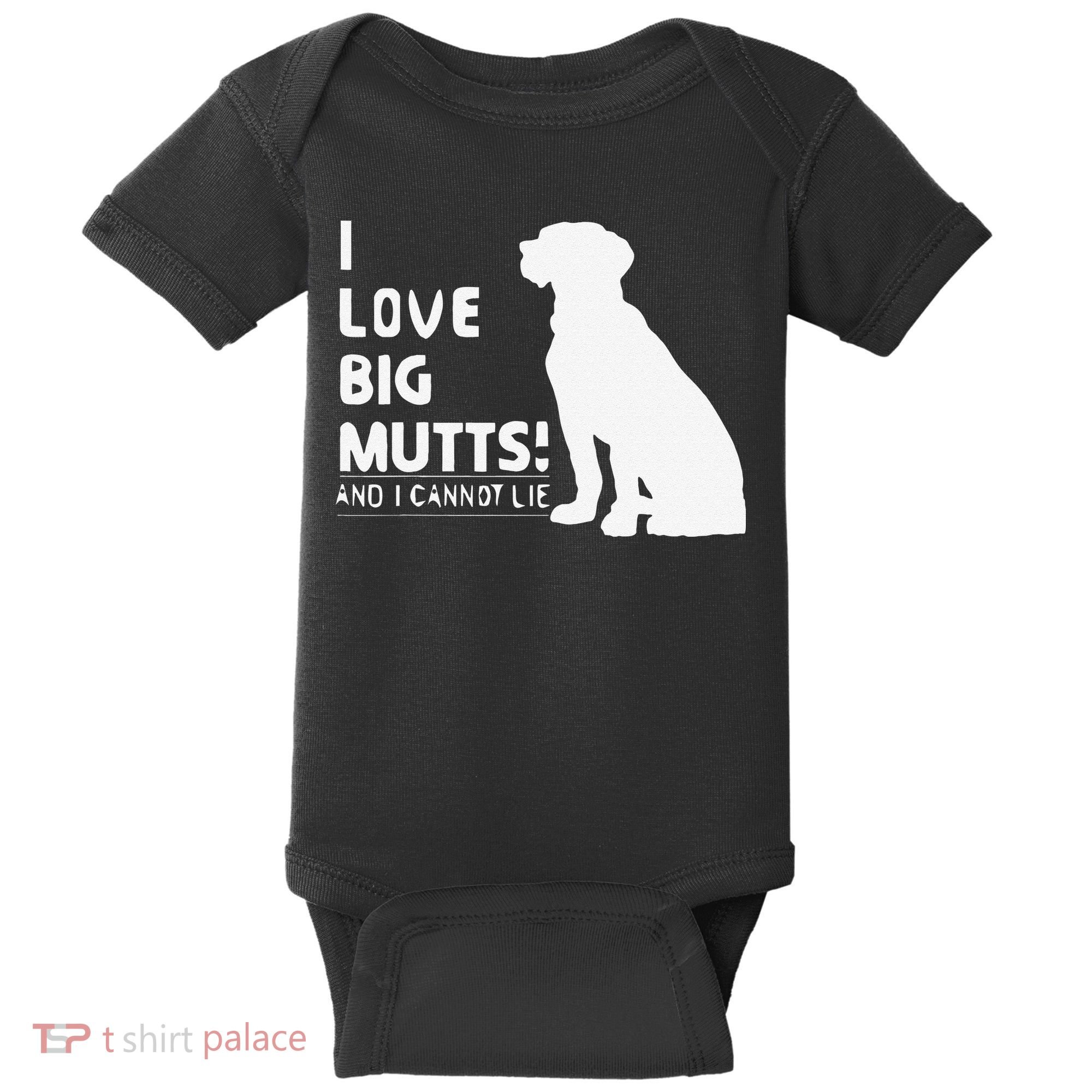 I Love Big Mutts And I Cannot Lie Funny Dog Lover Gift Baby Bodysuit