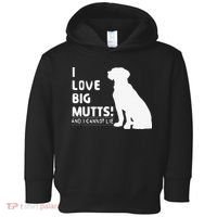 I Love Big Mutts And I Cannot Lie Funny Dog Lover Gift Toddler Hoodie thumb 0