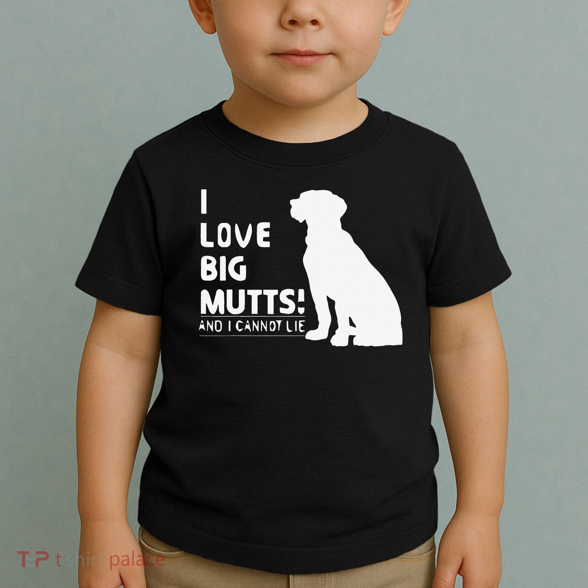 I Love Big Mutts And I Cannot Lie Funny Dog Lover Gift Toddler T-Shirt