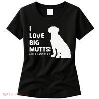 I Love Big Mutts And I Cannot Lie Funny Dog Lover Gift Women's T-Shirt thumb 0