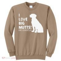 I Love Big Mutts And I Cannot Lie Funny Dog Lover Gift Sweatshirt thumb 0
