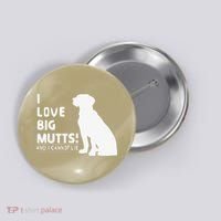 I Love Big Mutts And I Cannot Lie Funny Dog Lover Gift Button thumb 0