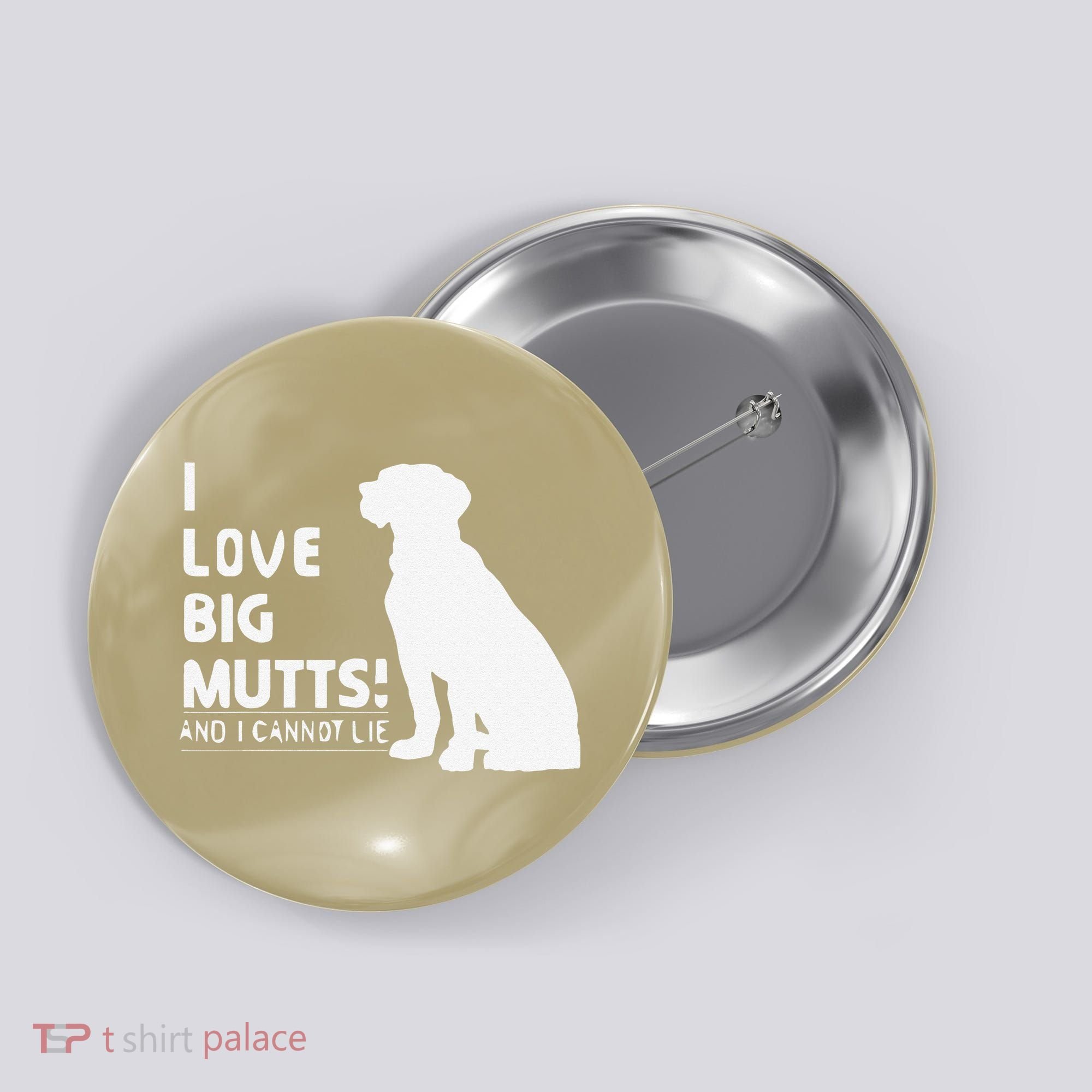 I Love Big Mutts And I Cannot Lie Funny Dog Lover Gift Button