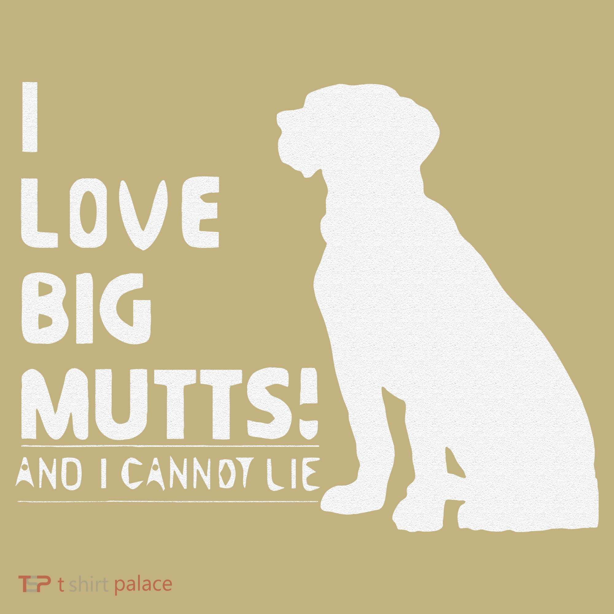 I Love Big Mutts And I Cannot Lie Funny Dog Lover Gift Button