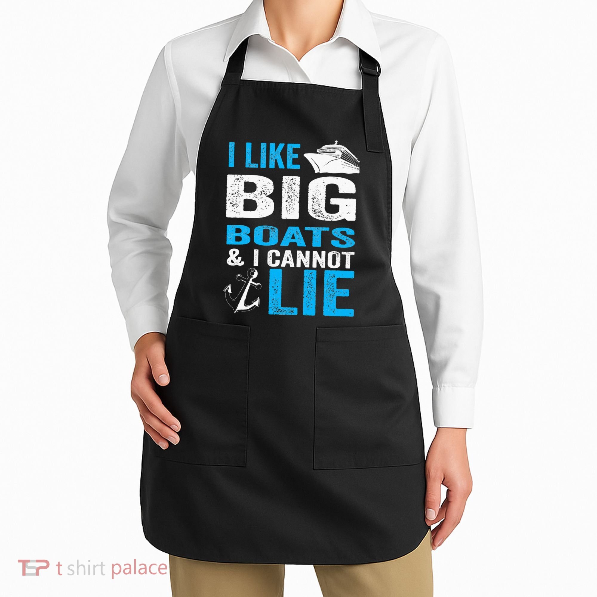 I Like Big Boats and I Cannot Lie Funny Cruise Apron