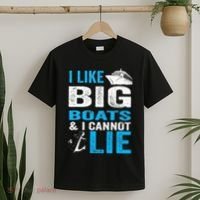 I Like Big Boats and I Cannot Lie Funny Cruise T-Shirt thumb 2