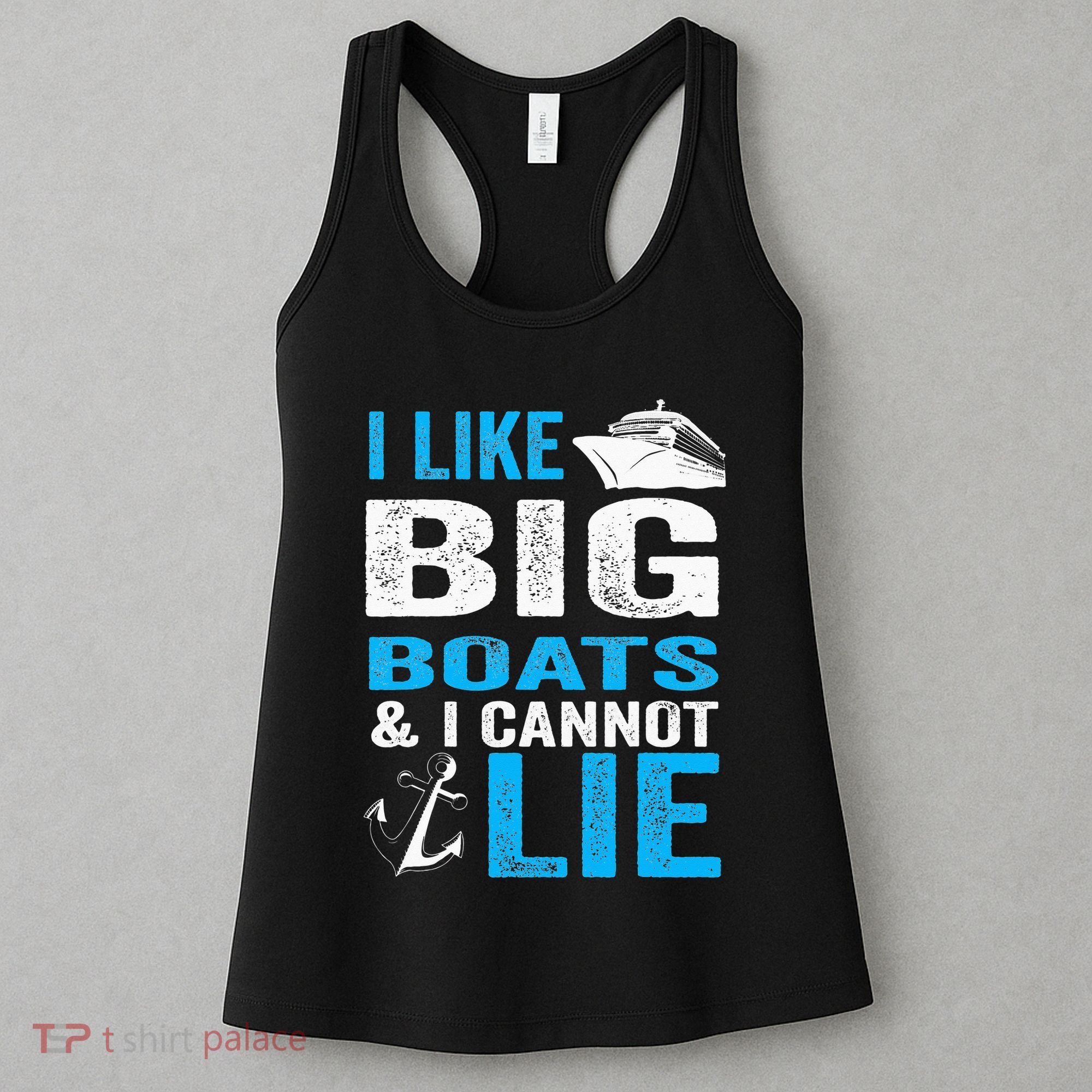 I Like Big Boats and I Cannot Lie Funny Cruise Women's Tank Top