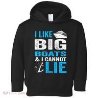 I Like Big Boats and I Cannot Lie Funny Cruise Toddler Hoodie thumb 0