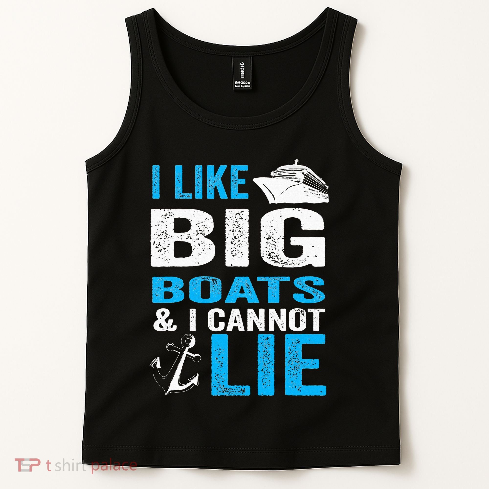 I Like Big Boats and I Cannot Lie Funny Cruise Tank Top