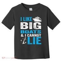 I Like Big Boats and I Cannot Lie Funny Cruise Toddler T-Shirt thumb 0