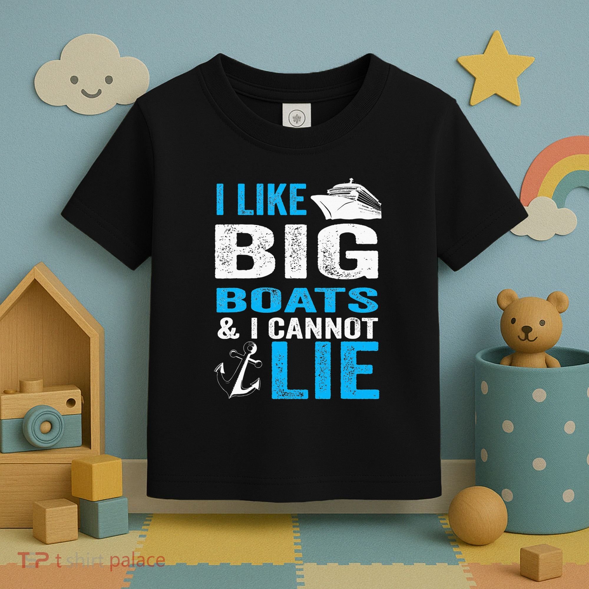 I Like Big Boats and I Cannot Lie Funny Cruise Toddler T-Shirt