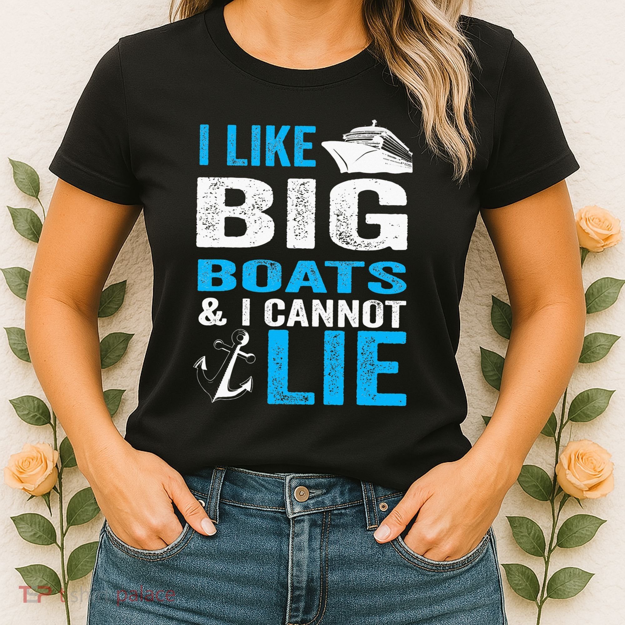 I Like Big Boats and I Cannot Lie Funny Cruise Women's T-Shirt