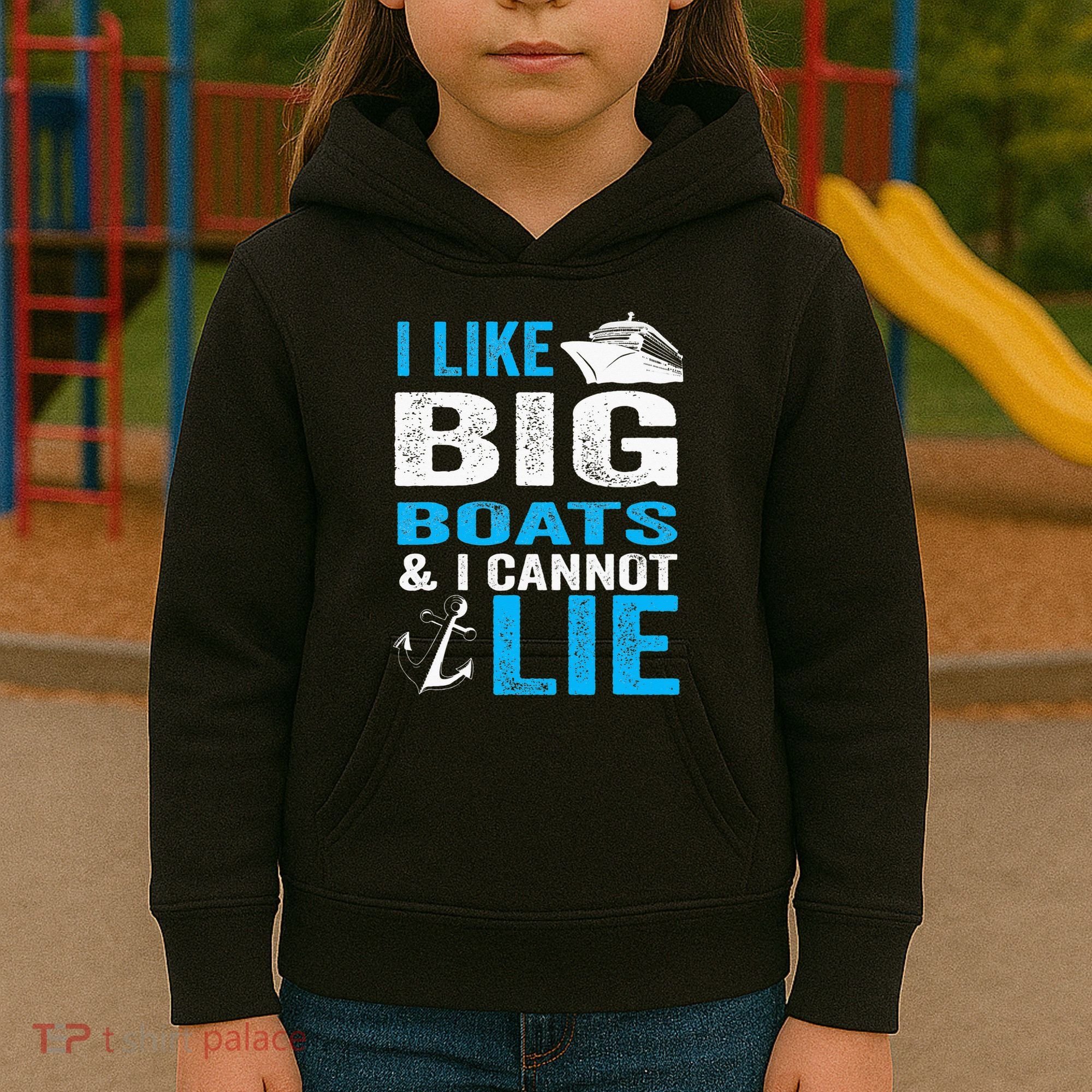 I Like Big Boats and I Cannot Lie Funny Cruise Kids Hoodie