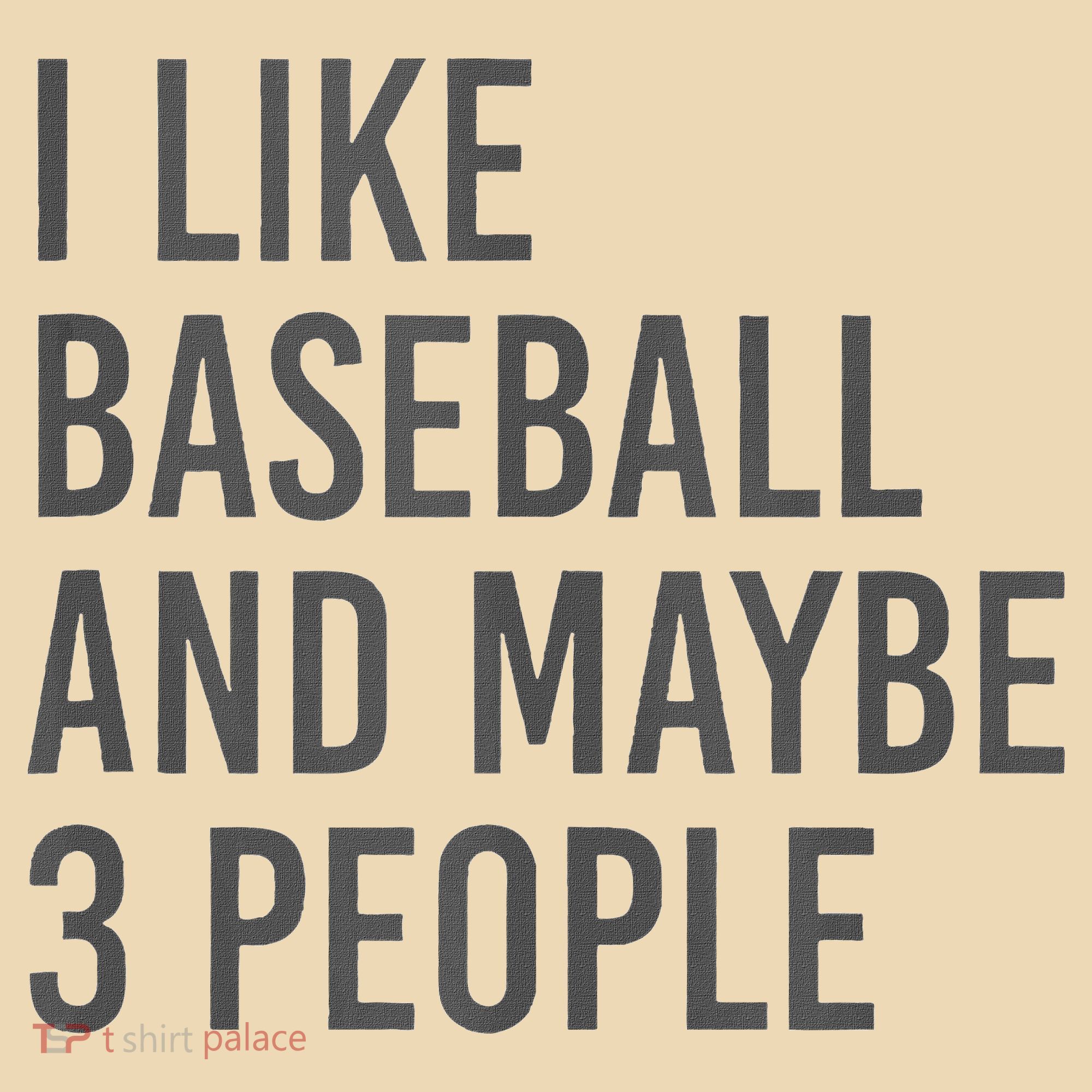 I Like Baseball And Maybe 3 People Tote Bag