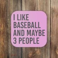 I Like Baseball And Maybe 3 People Coaster thumb 0