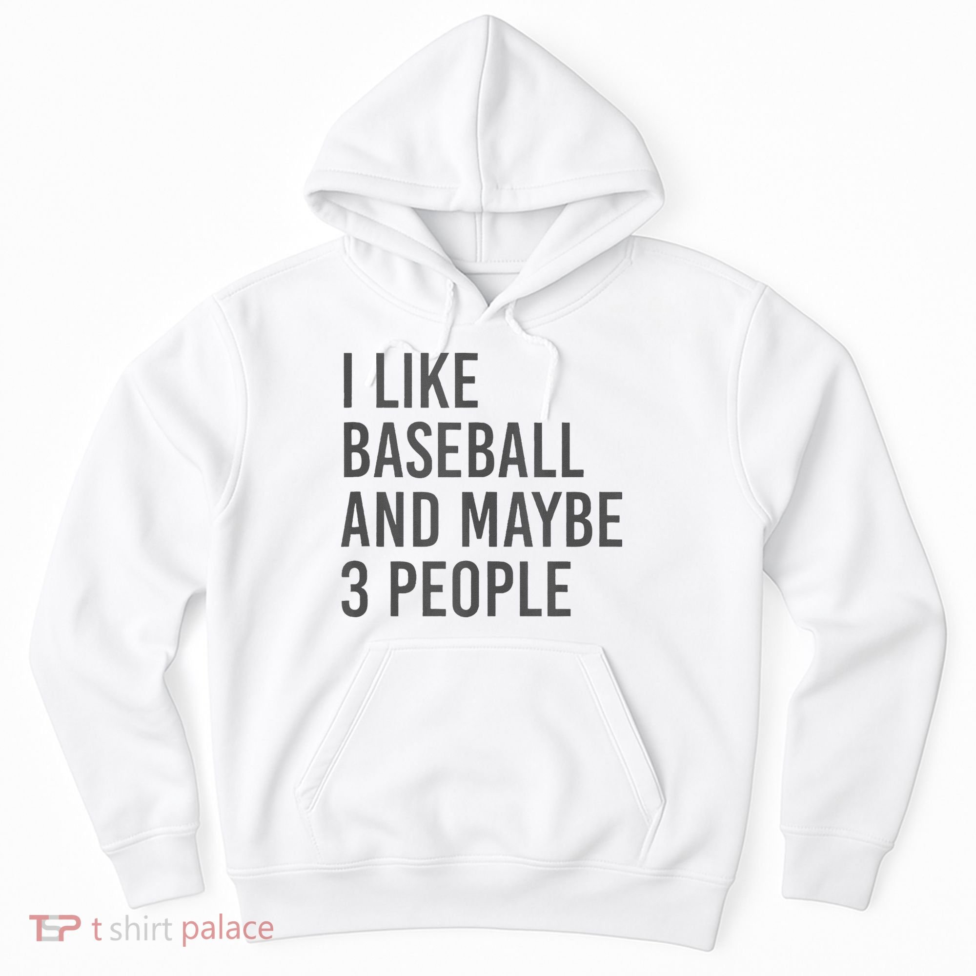 I Like Baseball And Maybe 3 People Hoodie