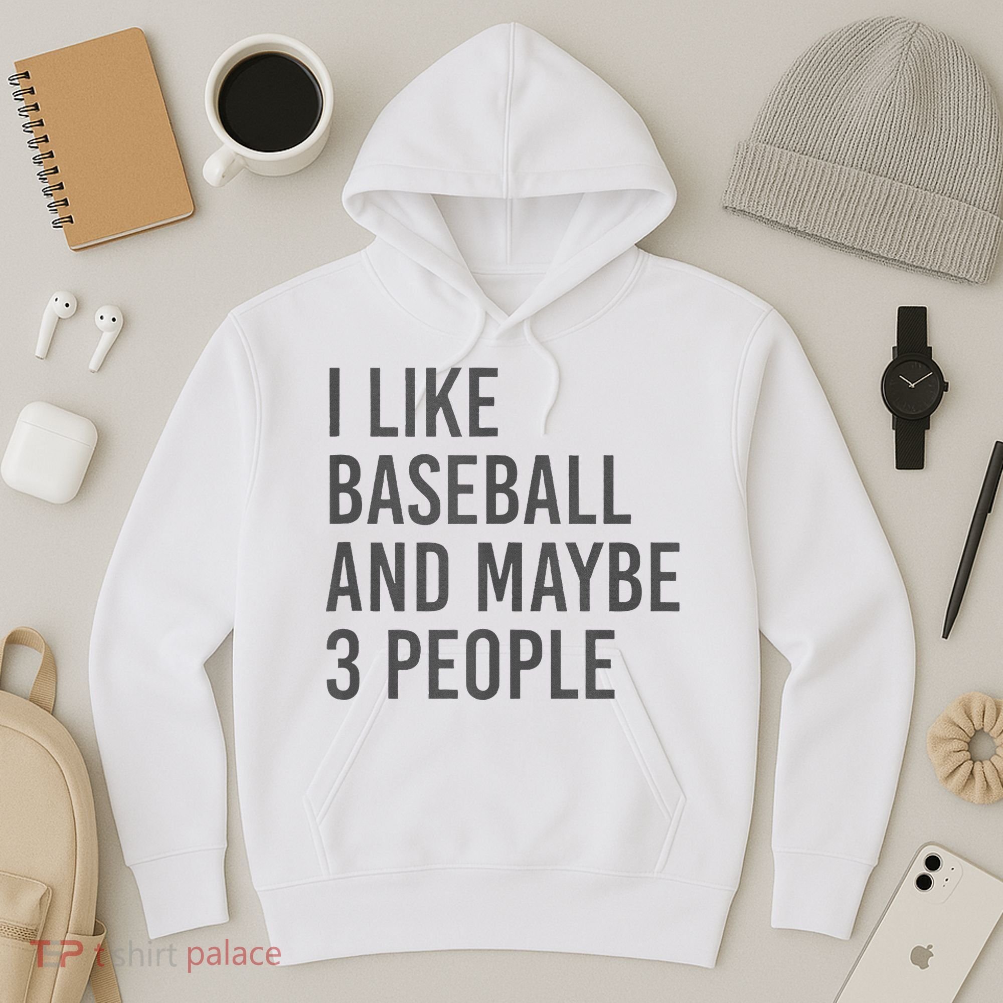 I Like Baseball And Maybe 3 People Hoodie
