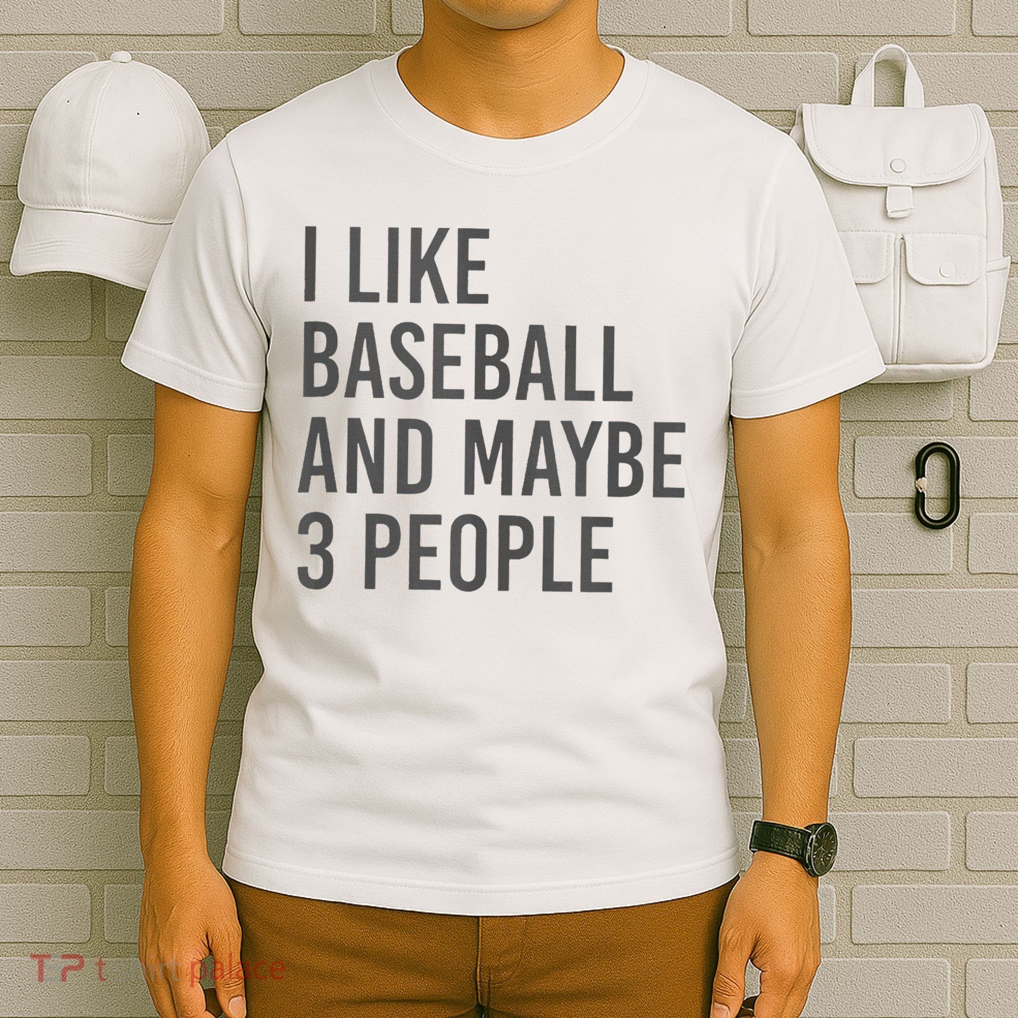 I Like Baseball And Maybe 3 People T-Shirt