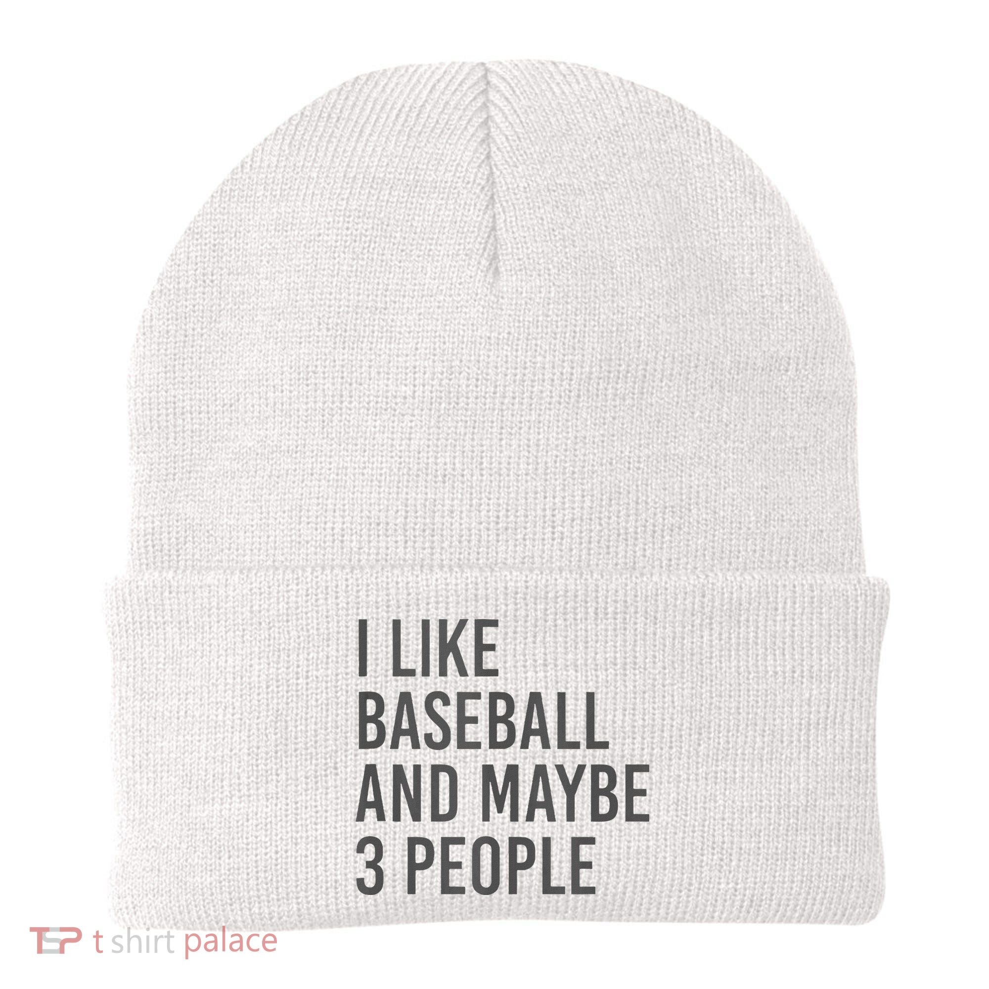 I Like Baseball And Maybe 3 People Beanie