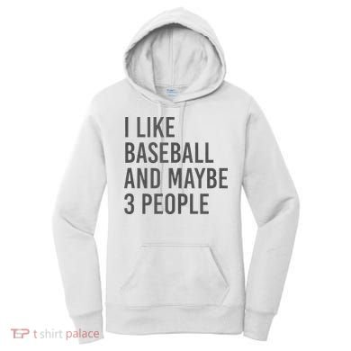 I Like Baseball And Maybe 3 People Women's Hoodie