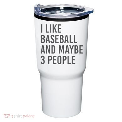 I Like Baseball And Maybe 3 People Tumbler