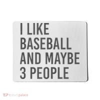 I Like Baseball And Maybe 3 People Mousepad thumb 0