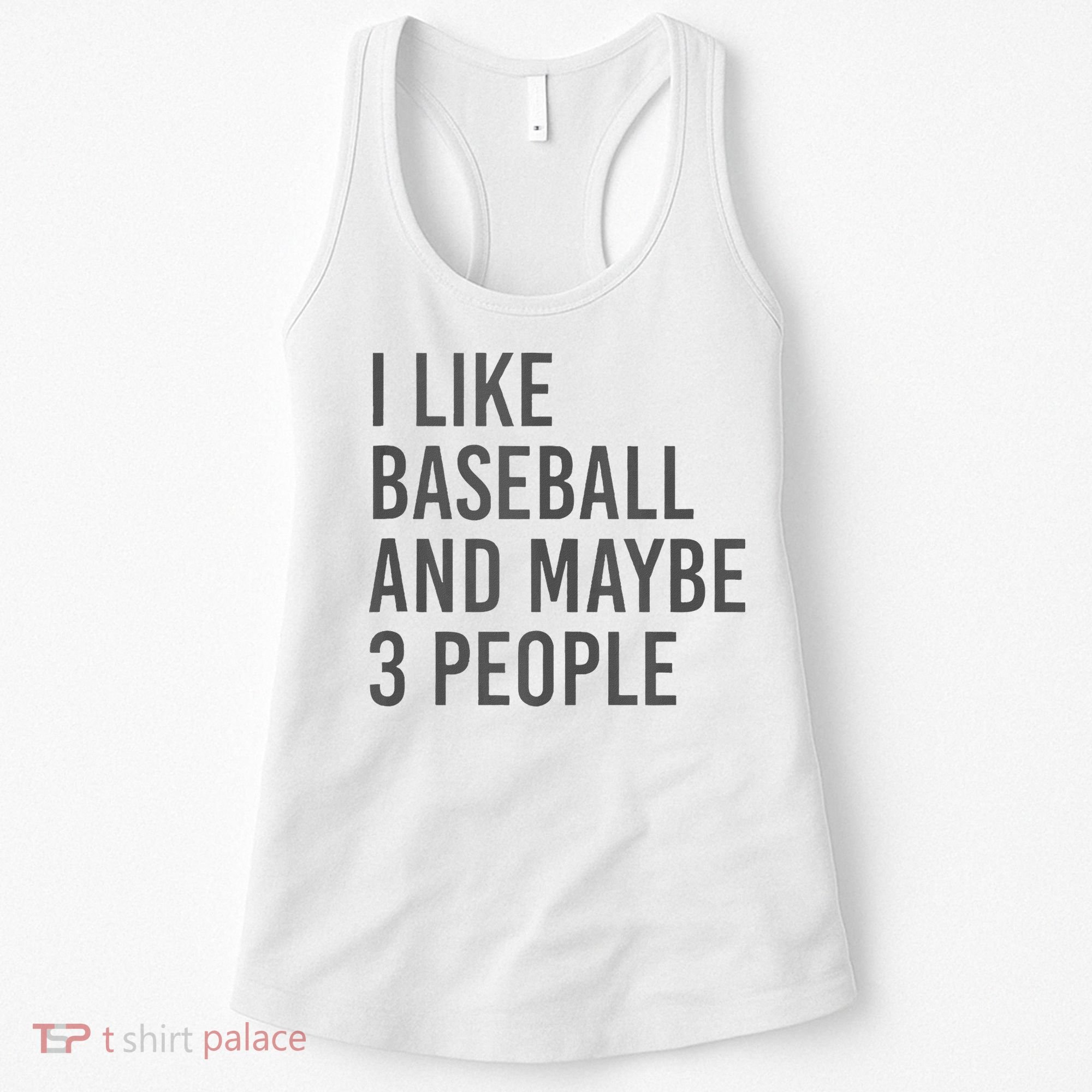 I Like Baseball And Maybe 3 People Women's Tank Top