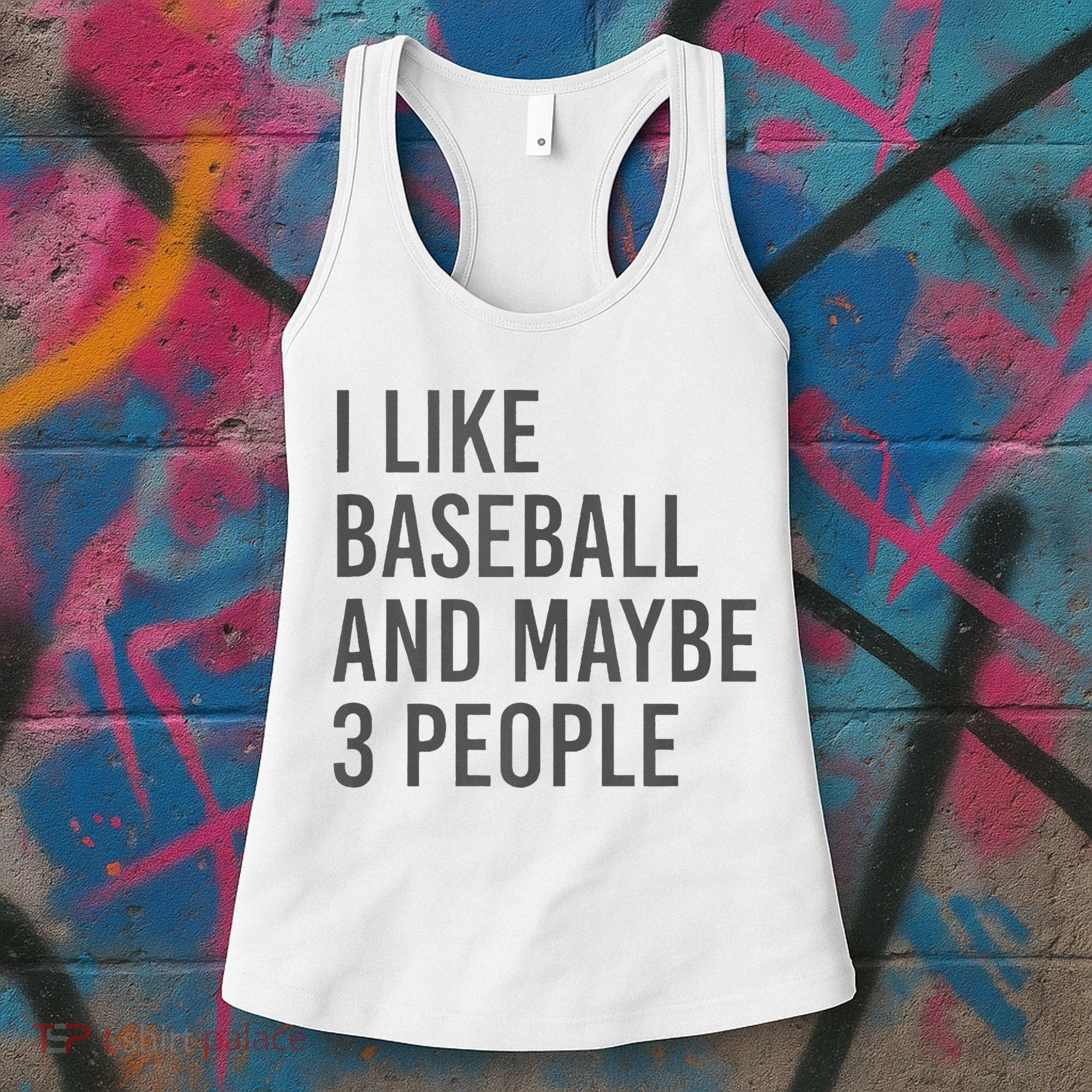 I Like Baseball And Maybe 3 People Women's Tank Top