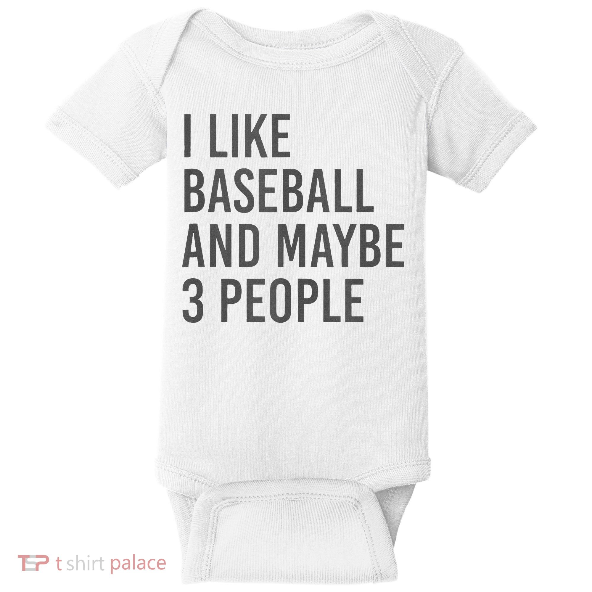 I Like Baseball And Maybe 3 People Baby Bodysuit