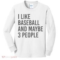 I Like Baseball And Maybe 3 People Kids Long Sleeve Shirt thumb 0