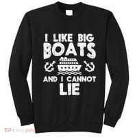 I Like Big Boats Cannot Lie Funny Cruise Ship Cruising Gift Sweatshirt thumb 0