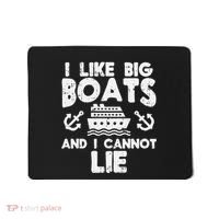 I Like Big Boats Cannot Lie Funny Cruise Ship Cruising Gift Mousepad thumb 0