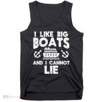 I Like Big Boats Cannot Lie Funny Cruise Ship Cruising Gift Tank Top thumb 0