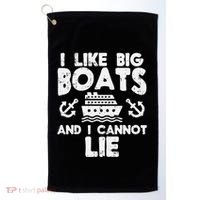 I Like Big Boats Cannot Lie Funny Cruise Ship Cruising Gift Golf Towel thumb 0