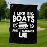I Like Big Boats Cannot Lie Funny Cruise Ship Cruising Gift Golf Towel thumb 1
