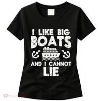 I Like Big Boats Cannot Lie Funny Cruise Ship Cruising Gift Women's T-Shirt thumb 0