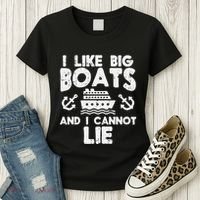 I Like Big Boats Cannot Lie Funny Cruise Ship Cruising Gift Women's T-Shirt thumb 3