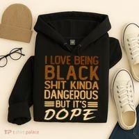 I Love Being Black Shit Kinda Dangerous But It's Dope Retro Hoodie thumb 4