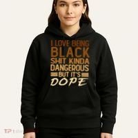 I Love Being Black Shit Kinda Dangerous But It's Dope Retro Hoodie thumb 5