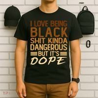 I Love Being Black Shit Kinda Dangerous But It's Dope Retro T-Shirt thumb 6