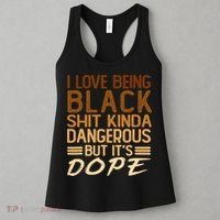 I Love Being Black Shit Kinda Dangerous But It's Dope Retro Women's Tank Top thumb 3