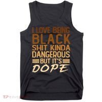 I Love Being Black Shit Kinda Dangerous But It's Dope Retro Tank Top thumb 0