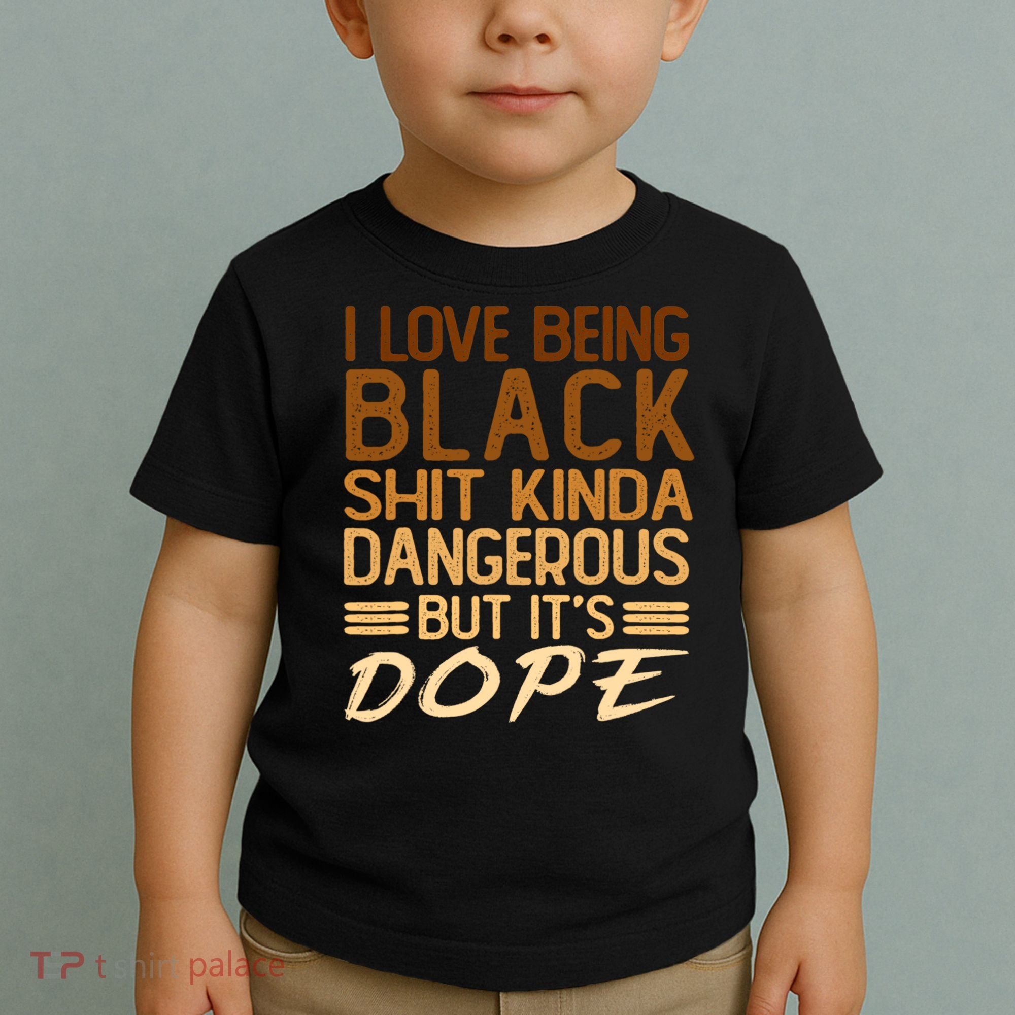 I Love Being Black Shit Kinda Dangerous But It's Dope Retro Toddler T-Shirt