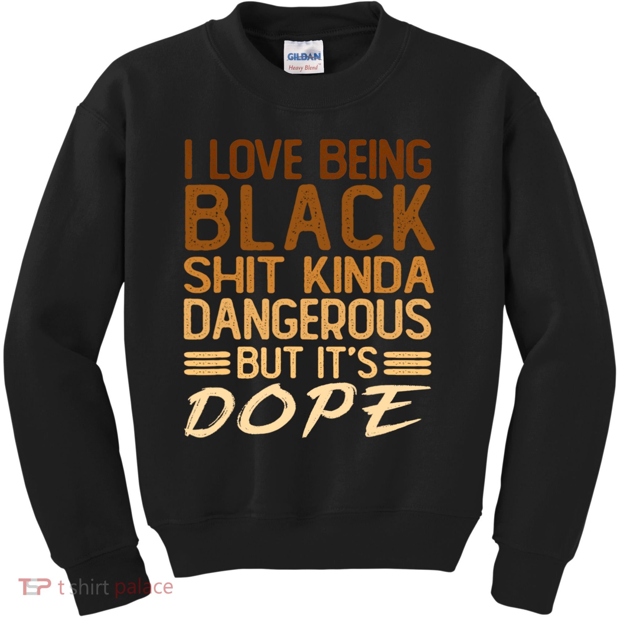 I Love Being Black Shit Kinda Dangerous But It's Dope Retro Kids Sweatshirt