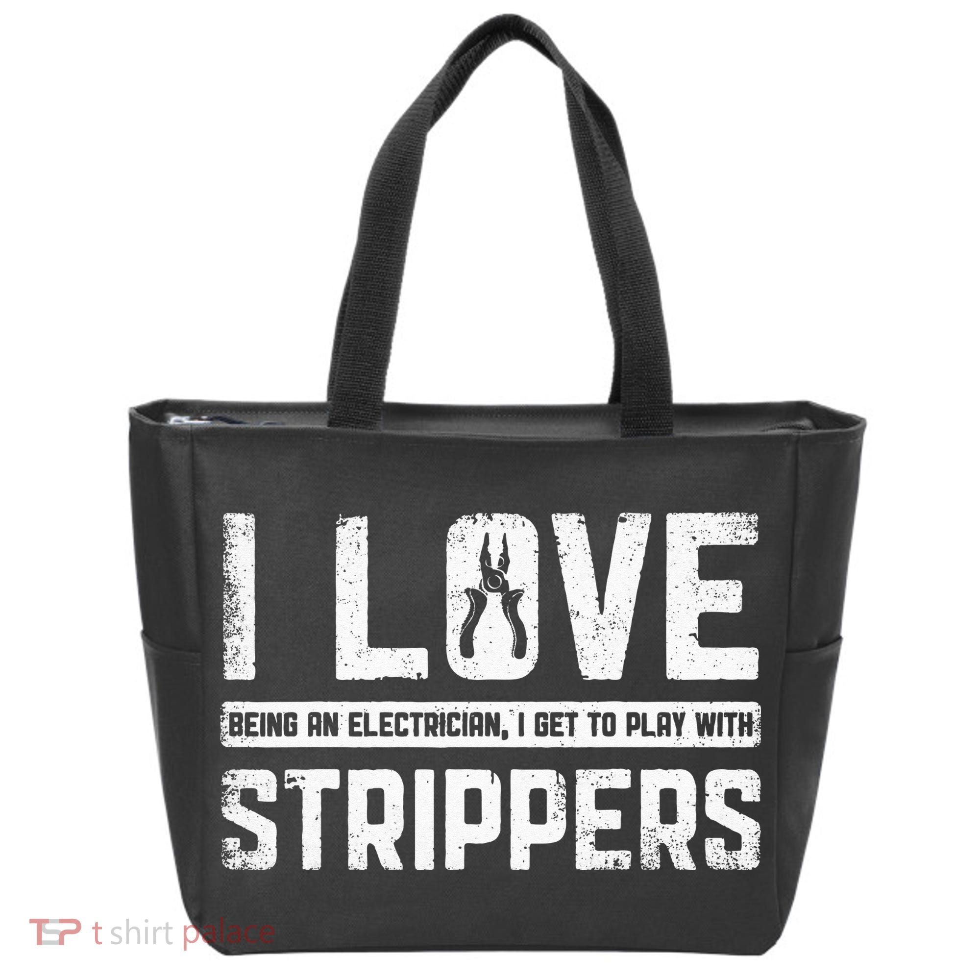 I Love Being An Electrician I Get To Play With Strippers Tote Bag