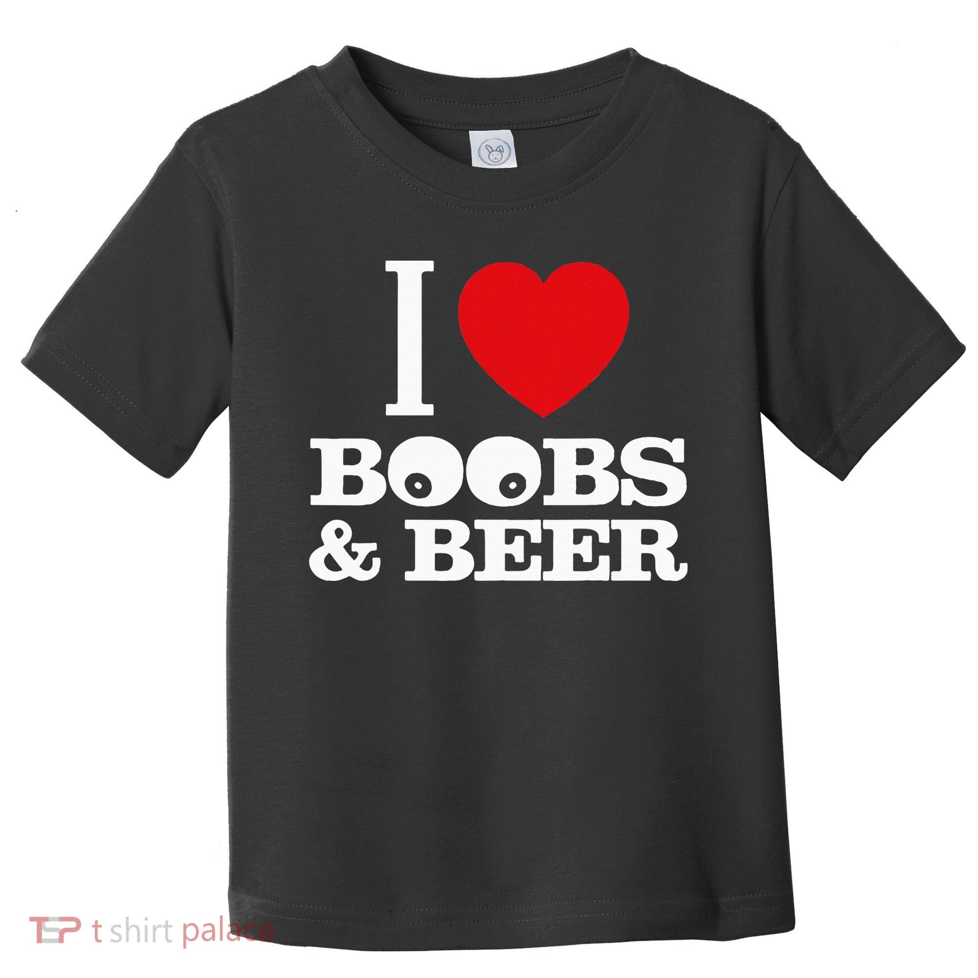 I Love Boobs And Beer Toddler T-Shirt