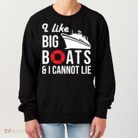 I Like Big Boats And I Cannot Lie Cruise Ship Sailing Cool Gift Women's Sweatshirt thumb 0