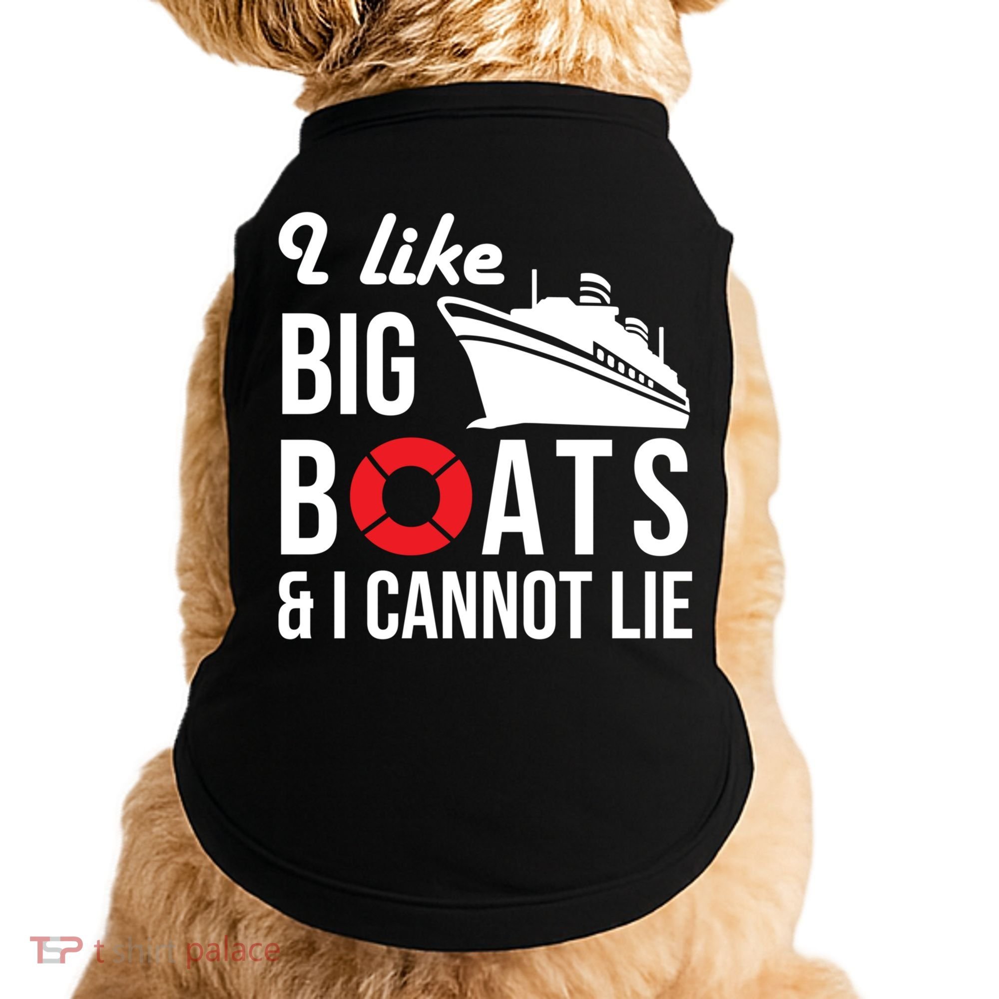 I Like Big Boats And I Cannot Lie Cruise Ship Sailing Cool Gift Doggie Tank